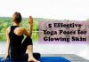 Yoga Poses for Skin: Do These 5 Effective Yoga for Glowing Skin 5 Effective Yoga Poses for Glowing Skin