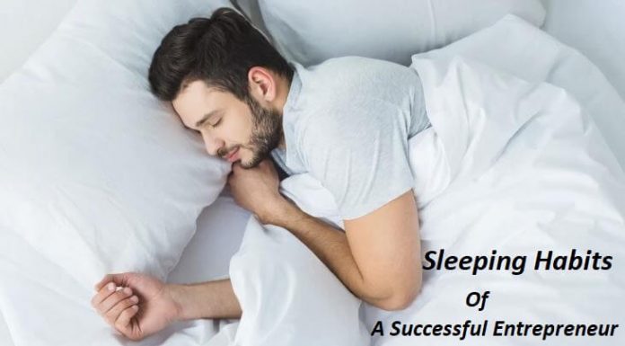 Sleeping Habits Of a Successful Entrepreneur Sleeping Habits For Successful Entrepreneurs
